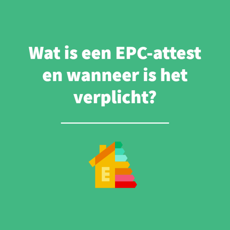 Wat is een EPC-attest en wanneer is het verplicht?